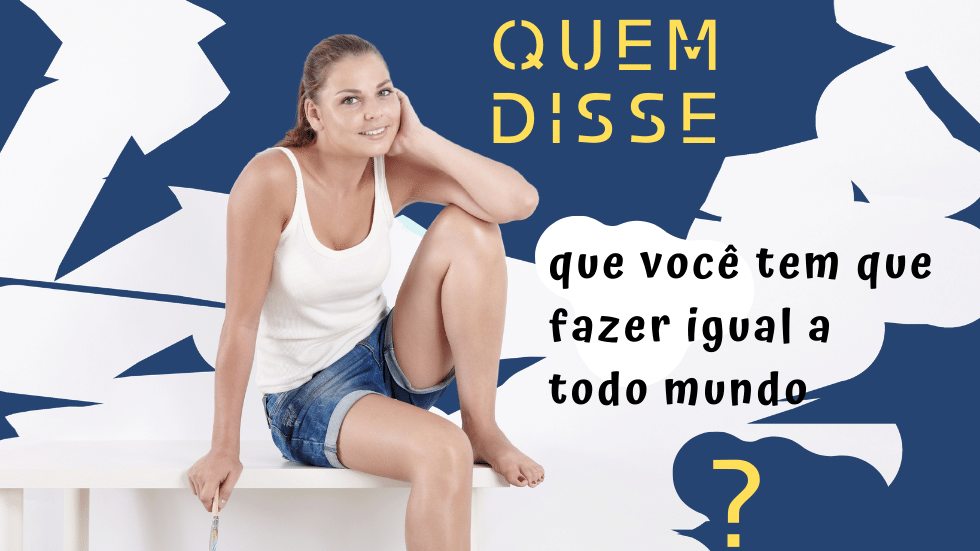 Empreendedores não tem que fazer tudo igual